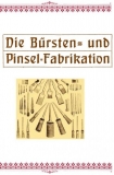 Die Pinsel- und Bürstenfabrikation 1842/1905 CD