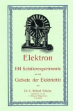 Elektron - 104 Schülerexperimente Elektrizität