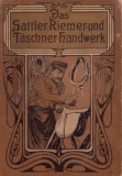 Das Sattler-, Riemer- und Täschnerhandwerk (Download)