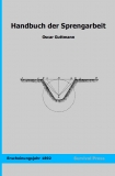 Handbuch der Sprengarbeit Oscar Guttmann (Download)